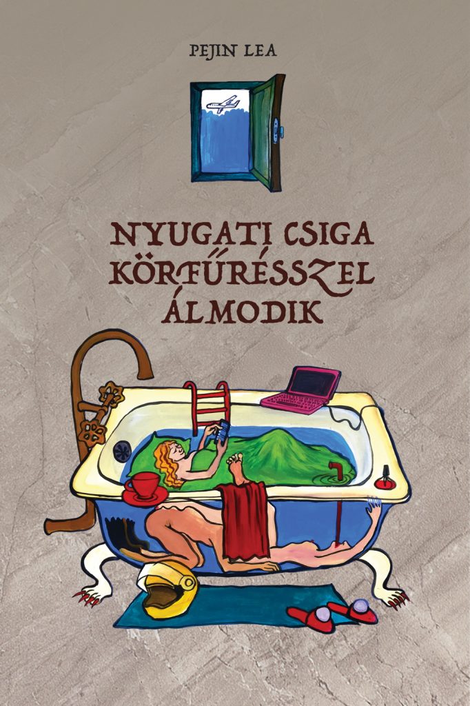 Pejin Lea: Nyugati csiga körfűrésszel álmodik