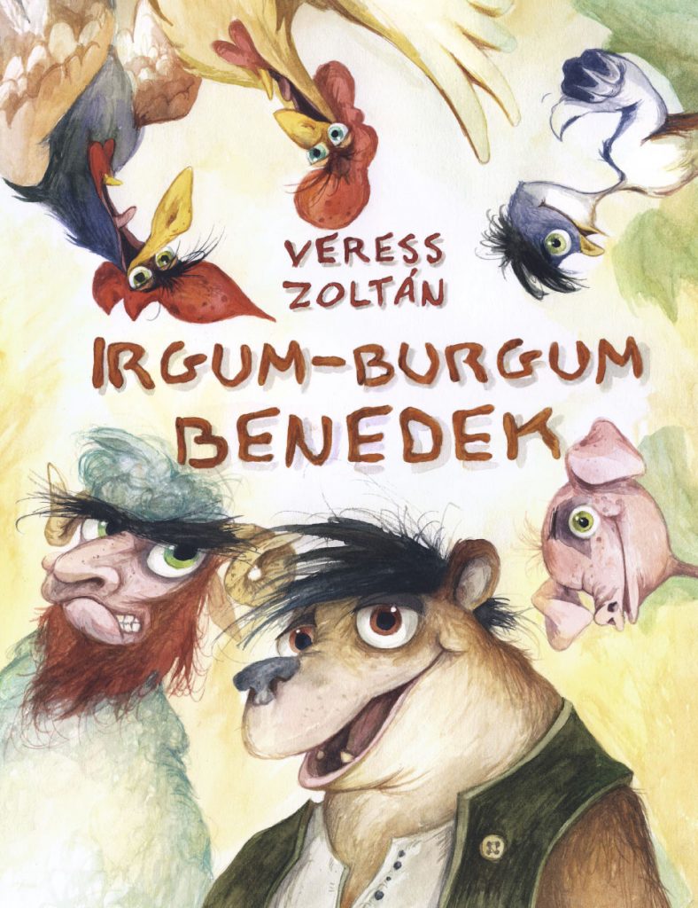Veress Zoltán: Irgum-Burgum Benedek
