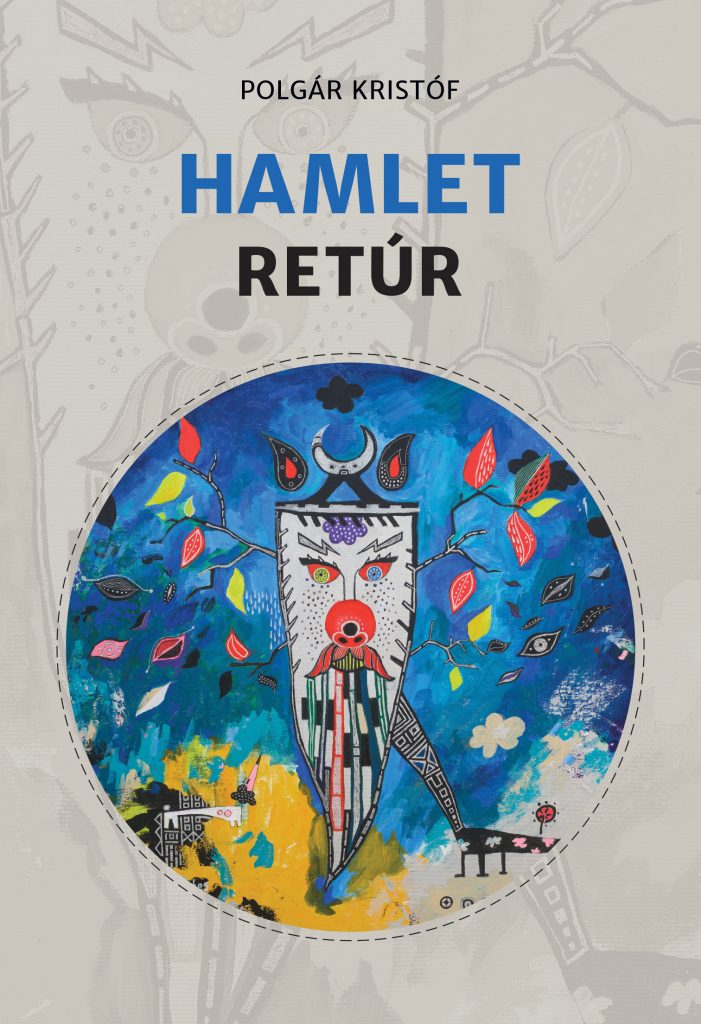 Polgár Kristóf: Hamlet retúr