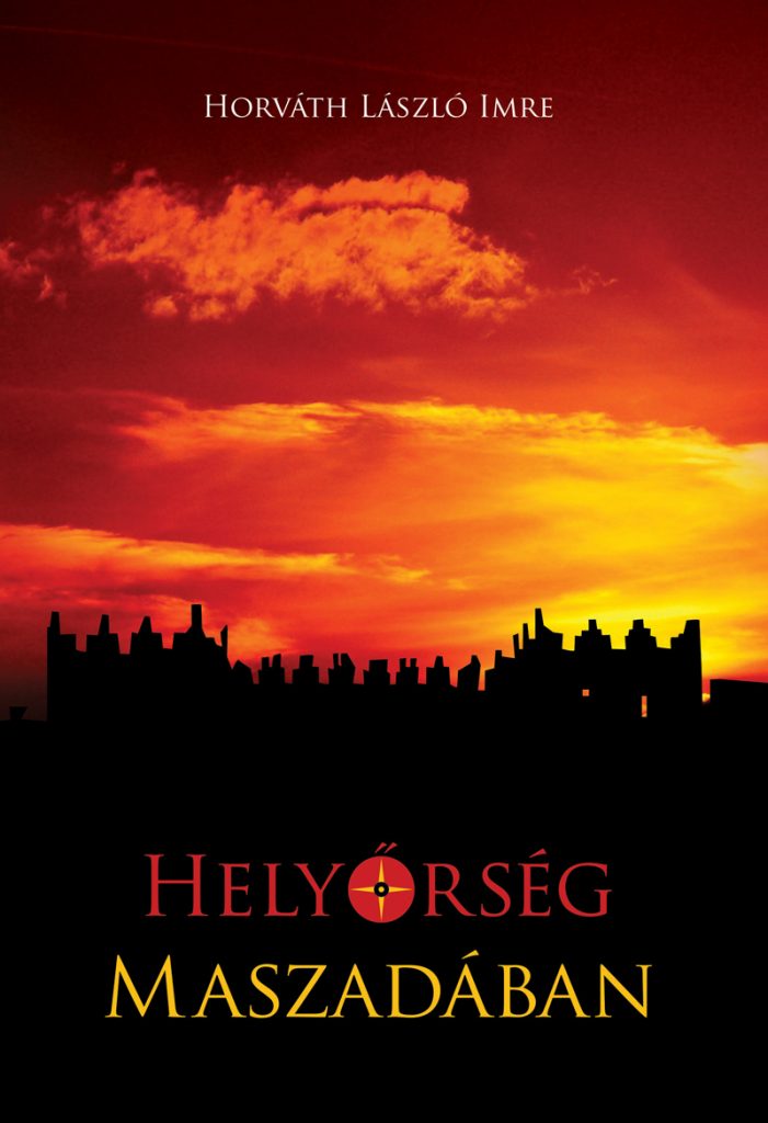 Horváth László Imre: Helyőrség Maszadában