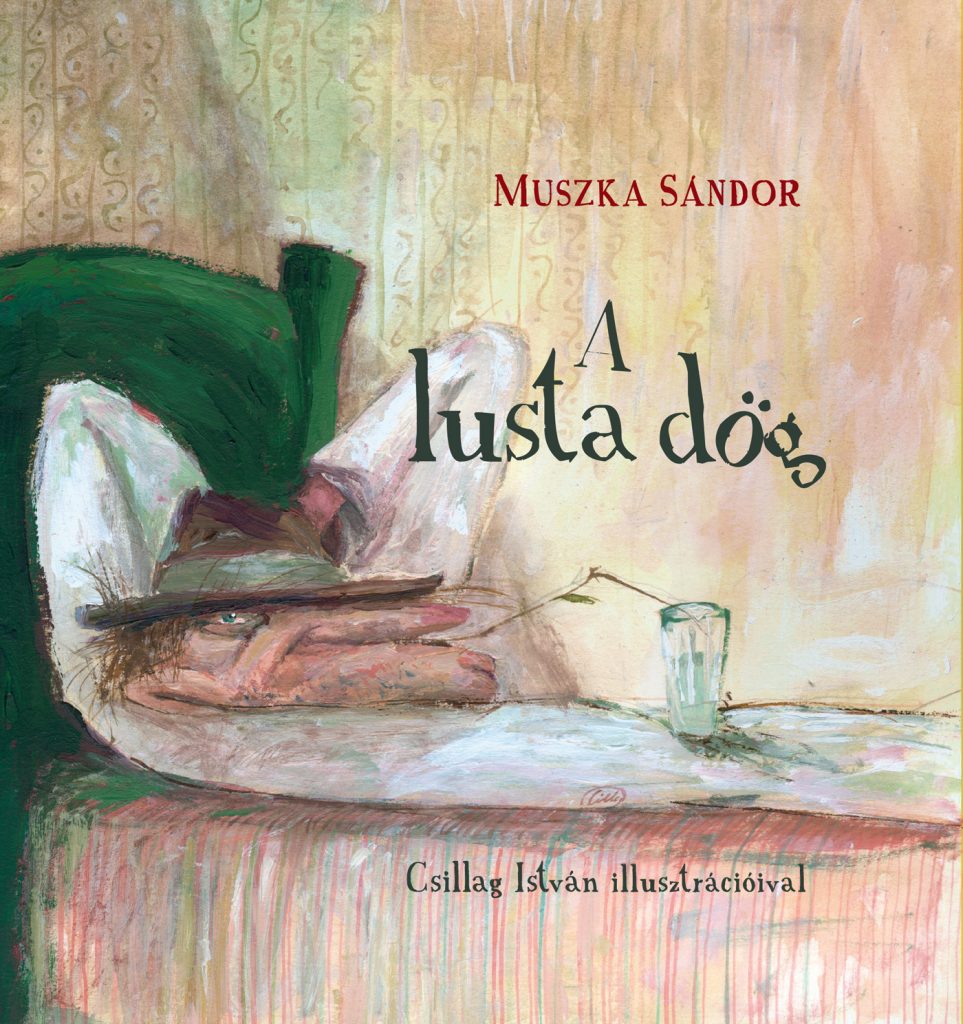 Muszka Sándor: A lusta dög