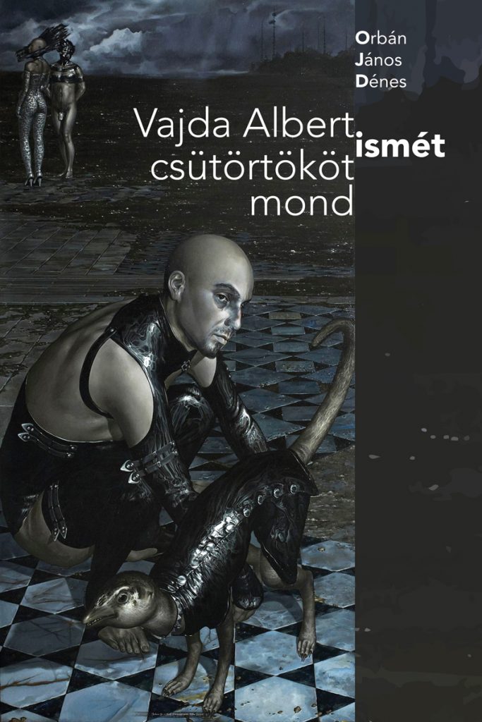 Orbán János Dénes: Vajda Albert ismét csütörtököt mond