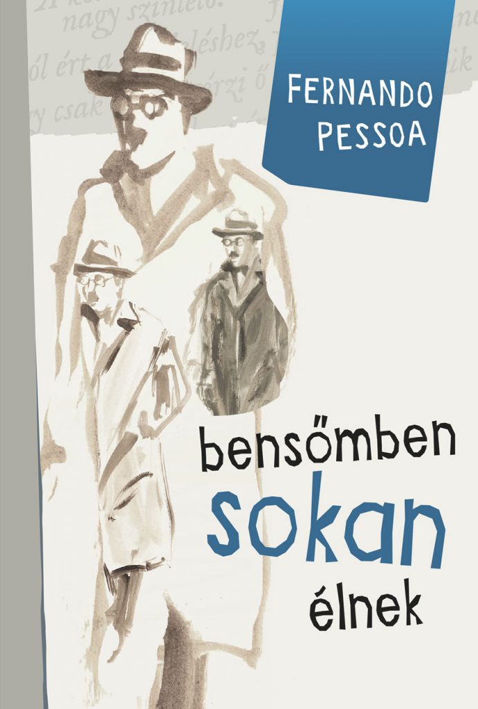 Fernando Pessoa: Bensőmben sokan élnek