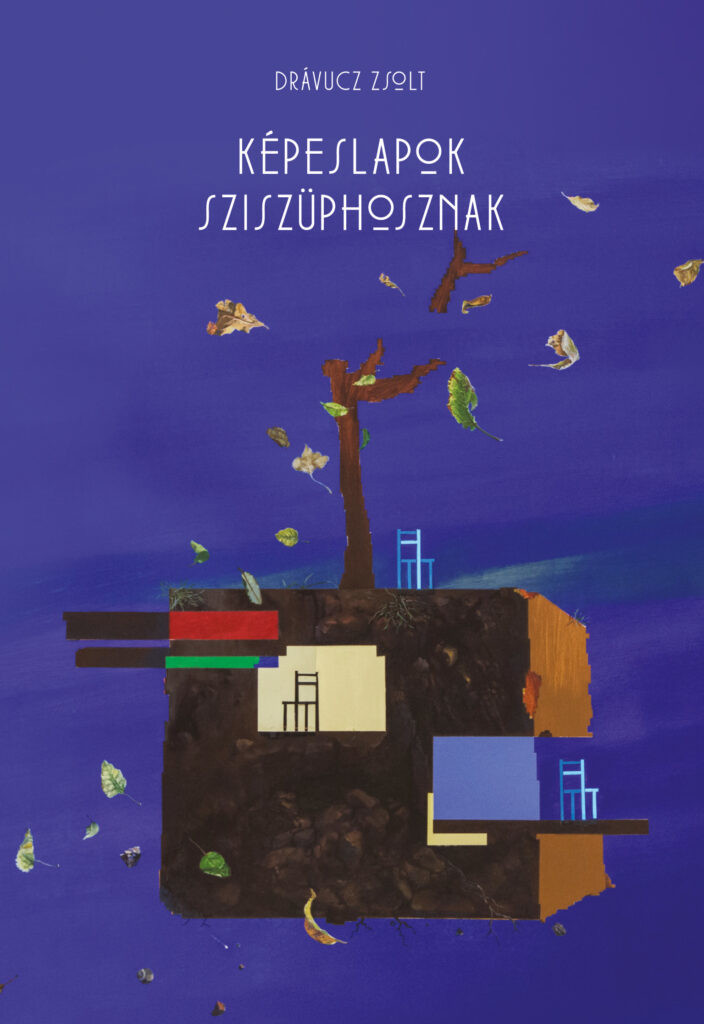 Drávucz Zsolt: Képeslapok Sziszüphosznak - kmtg.hu