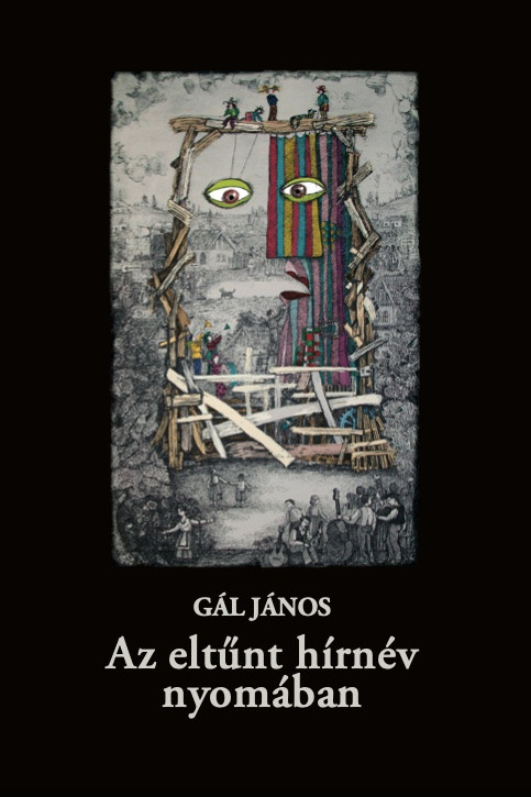 Gál János - Az eltűnt hírnév nyomában - kmtg.hu